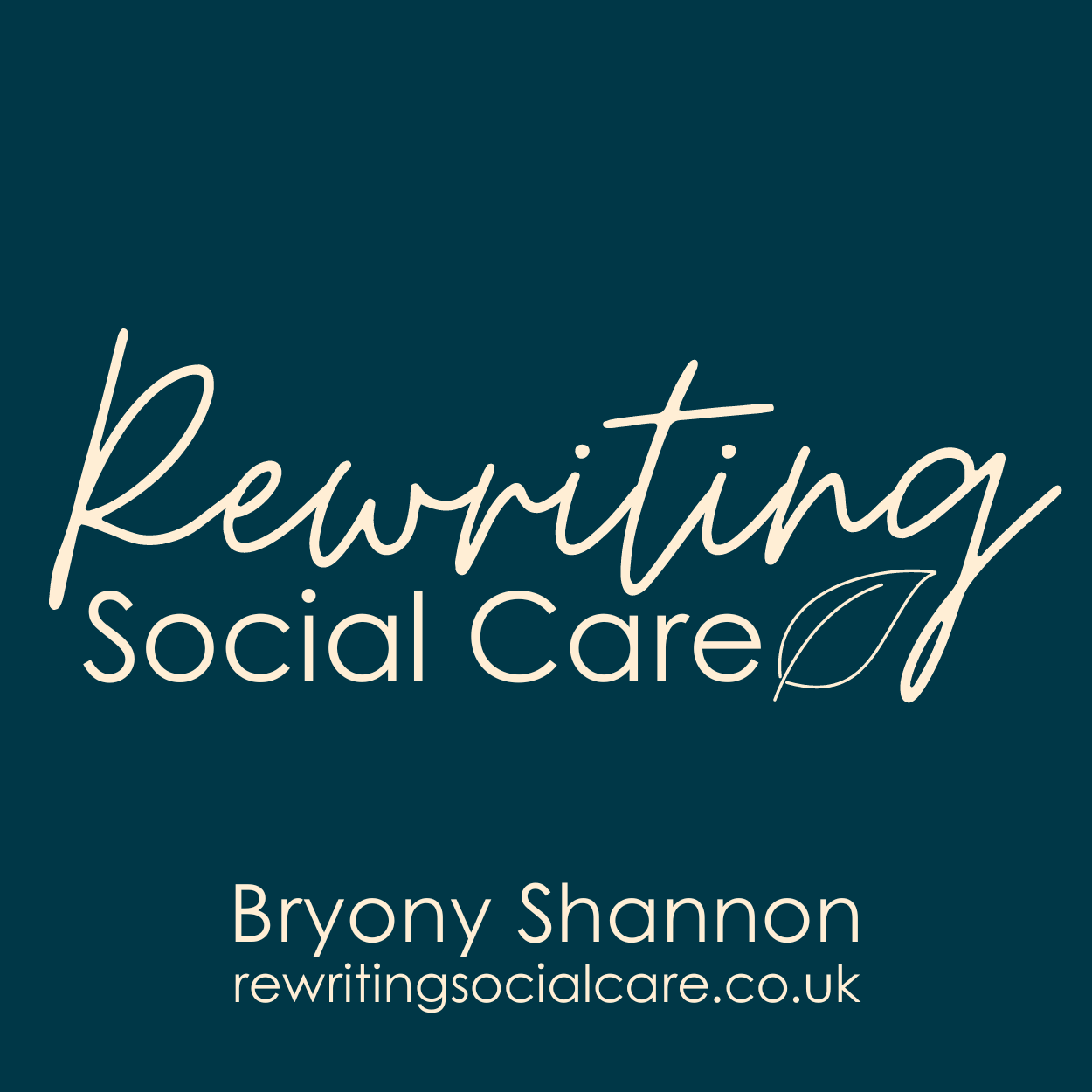 Rewriting Social Care Bryony Shannon rewritingsocialcare.co.uk